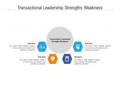Transactional leadership strengths weakness ppt powerpoint presentation pictures sample cpb
