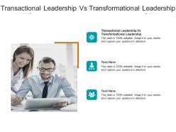 Transactional leadership vs transformational leadership ppt powerpoint presentation cpb
