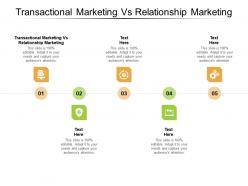 Transactional marketing vs relationship marketing ppt powerpoint presentation styles rules cpb