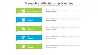 Transactional relationship examples ppt powerpoint presentation show introduction cpb