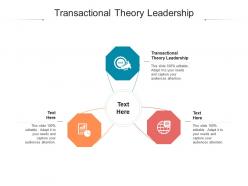 Transactional theory leadership ppt powerpoint presentation slides ideas cpb