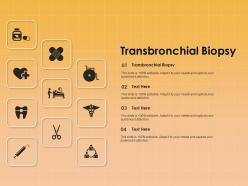 Transbronchial biopsy ppt powerpoint presentation summary themes