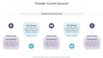 Transfer Current Account In Powerpoint And Google Slides Cpb