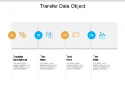 Transfer data object ppt powerpoint presentation file example introduction cpb