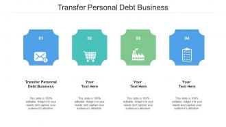 Transfer Personal Debt Business Ppt Powerpoint Presentation Infographic Template Design Templates Cpb