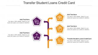 Transfer Student Loans Credit Card Ppt Powerpoint Presentation Icon Topics Cpb