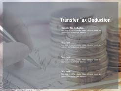 Transfer tax deduction ppt powerpoint presentation outline templates cpb