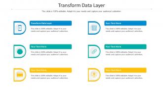 Transform data layer ppt powerpoint presentation show slide cpb