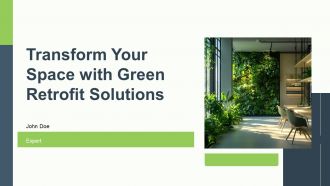Transform Your Space With Green Retrofit Solutions PPT Slides ST AI