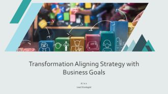 Transformation Aligning Strategy With Business Goals PPT Designs AT