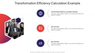 Transformation Efficiency Calculation Example In Powerpoint And Google Slides Cpb