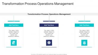 Transformation Process Operations Management In Powerpoint And Google Slides Cpb