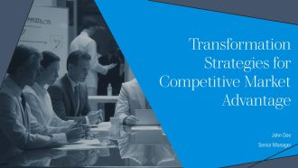 Transformation Strategies For Competitive Market Advantage PPT Slides AT