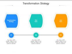 Transformation strategy ppt powerpoint presentation pictures visual aids cpb