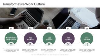 Transformative Work Culture In Powerpoint And Google Slides Cpb