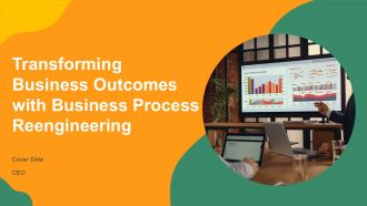 Transforming Business Outcomes With Business Process Reengineering PPT Information AT
