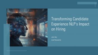 Transforming Candidate Experience Nlps Impact On Hiring PPT PowerPoint ACP