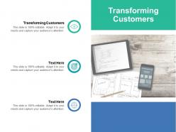 Transforming customers ppt powerpoint presentation model tips cpb