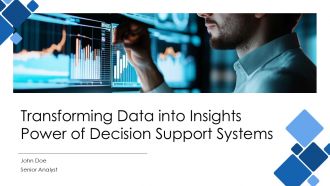 Transforming Data Into Insights Power Of Decision Support Systems PPT Template ACP