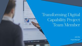 Transforming Digital Capability Project Team Member PPT Summary AT