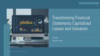 Transforming Financial Statements Capitalized Leases And Valuation PPT Example ACP