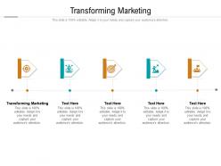 Transforming marketing ppt powerpoint presentation show themes cpb