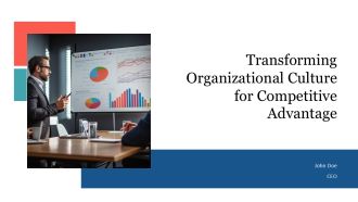 Transforming Organizational Culture For Competitive Advantage PPT Demonstration AT