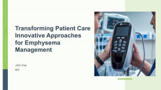 Transforming Patient Care Innovative Approaches For Emphysema Management PPT Slides ACP