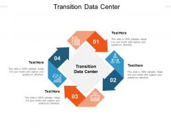 Transition data center ppt powerpoint presentation layouts inspiration cpb