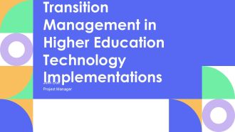 Transition Management In Higher Education Technology Implementations PPT Mockup AT