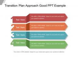 Transition plan approach good ppt example