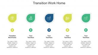 Transition work home ppt powerpoint presentation inspiration show cpb