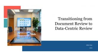 Transitioning From Document Review To Data Centric Review PPT Demonstration AT Transitioning From Document Review To Data Centric Review PPT Demonstration AT