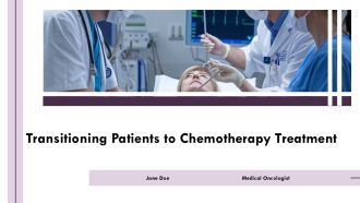 Transitioning Patients To Chemotherapy Treatment PPT Graphics AT