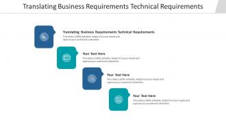 Translating business requirements technical requirements ppt powerpoint outline cpb