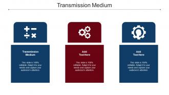 Transmission Medium Ppt Powerpoint Presentation Summary Information Cpb