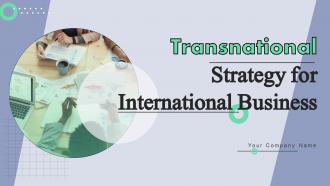Transnational Strategy For International Business Strategy CD V