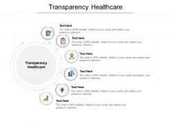 Transparency healthcare ppt powerpoint presentation styles mockup cpb