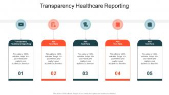 Transparency Healthcare Reporting In Powerpoint And Google Slides Cpb