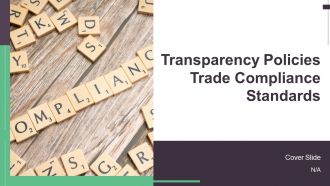 Transparency Policies Trade Compliance Standards PPT Designs AT