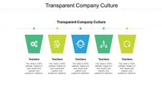 Transparent company culture ppt powerpoint presentation visual aids inspiration cpb