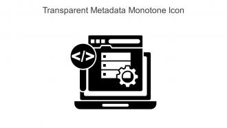 Transparent Metadata Monotone Icon In Powerpoint Pptx Png And Editable Eps Format