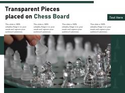 Transparent pieces placed on chess board