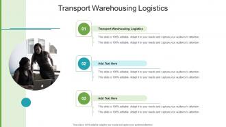Transport Warehousing Logistics In Powerpoint And Google Slides Cpb
