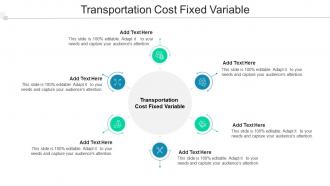Transportation Cost Fixed Variable In Powerpoint And Google Slides Cpb