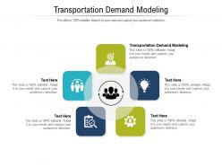 Transportation demand modeling ppt powerpoint presentation model template cpb