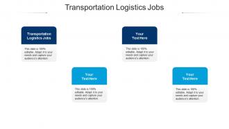 Transportation logistics jobs ppt powerpoint presentation ideas vector cpb