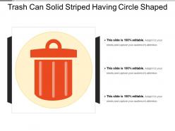 Trash can solid striped having circle shaped