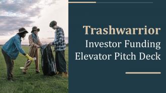 Trashwarrior Investor Funding Elevator Pitch Deck PPT Template