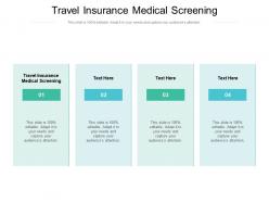 Travel insurance medical screening ppt powerpoint presentation layouts graphics cpb